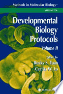Developmental Biology Protocols: Volume II edited by Rocky S. Tuan, Cecilia W. Lo.