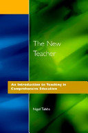 The new teacher : an introduction to teaching in comprehensive education.