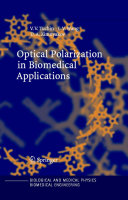 Optical polarization in biomedical applications / V. V. Tuchin, L. V. Wang, D. A. Zimnyakov.