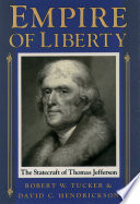 Empire of liberty the statecraft of Thomas Jefferson / Robert W. Tucker, David C. Hendrickson.