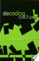 Decoding culture : theory and method in cultural studies / Andrew Tudor.