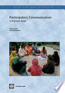 Participatory communication a practical guide / Thomas Tufte, Paolo Mefalopulos.
