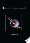 Elementary particle physics in a nutshell / Christopher G. Tully.