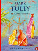 Beyond purdah / Mark Tully.