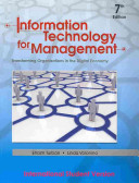 Information technology for management : transforming organizations in the digital economy / Efraim Turban, Linda Volonino ; with contributions by Carol Pollard ... [et al.].