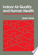 Indoor air quality and human health / Isaac Turiel.