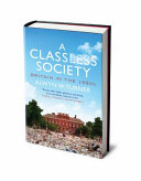 A classless society : Britain in the 1990s / Alwyn W. Turner.