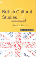 British cultural studies : an introduction / Graeme Turner.