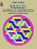 Triad optical illusions, and how to design them / original designs and text by Harry Turner.