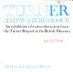 Turner and watercolour : (catalogue of) an exhibition of watercolours lent from the Turner Bequest at the British Museum.