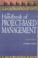 The handbook of project-based management : improving the processes for achieving strategic objectives.