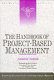 The handbook of project-based management : improving the processes for achieving strategic objectives / J. Rodney Turner.