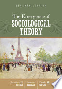 The emergence of sociological theory / Jonathan H. Turner, Leonard Beeghley, Charles H. Powers.