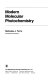Modern molecular photochemisty / (by) Nicholas J. Turro.