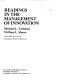 Readings in the management of innovation / by Michael L. Tushman and William L. Moore.