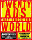 20 ads that shook the world : the century's most groundbreaking advertising and how it changed us all / James B. Twitchell.