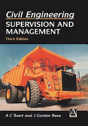 Civil engineering : supervision and management / A.C. Twort and J. Gordon Rees.