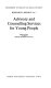 Advisory and counselling services for young people / (by) Mary Tyler.