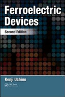 Ferroelectric devices / Kenji Uchino.