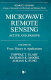 Microwave remote sensing : active and passive Fawwaz T. Ulaby, Richard K. Moore, Adrian K. Fung.