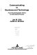 Communicating in business and technology : from psycholinguistic theory to international practice / Jan M. Ulijn, Judith B. Strother.