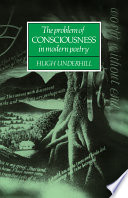 The problem of consciousness in modern poetry / Hugh Underhill.