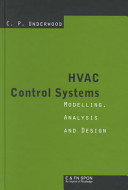HVAC control systems : modelling, analysis and design / C.P. Underwood.