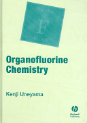 Organofluorine chemistry / Kenji Uneyama.