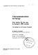 Telecommunications in Europe : free choice for the user in Europe's 1992 market : the challenge for the European Community / by Herbert Ungerer with the collaboration of Nicholas Costello ; foreword by J. Delors ; preface by F.M. Pandolfi ; introduction by M. Carpentier.