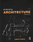 Analysing architecture / Simon Unwin.