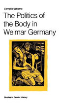 The politics of the body in Weimar Germany : womens's reproductive rights and duties / Cornelie Usborne.