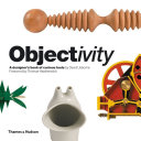 Objectivity : a designer's book of curious tools / David Usborne ; foreword by Thomas Heatherwick.