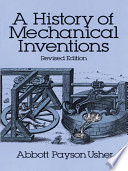 A history of mechanical inventions.