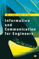 Information and communication for engineers / M.J. Usher and C.G. Guy.