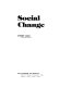 Social change / (by) Steven Vago.