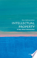 Intellectual property : a very short introduction / Siva Vaidhyanathan.