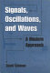 Signals, oscillations, and waves : a modern approach / David Vakman.
