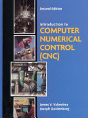 Introduction to computer numerical control / James V. Valentino and Joseph Goldenberg.