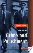 Theories of crime and punishment / Claire Valier.
