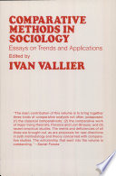 Comparative methods in sociology : essays on trends and applications / edited by Ivan Vallier.