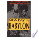 New day in Babylon : the Black Power movement and American culture, 1965-1975 / William L. Van Deburg.