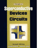 Principles of superconductive devices and circuits / Theodore Van Duzer, Charles W. Turner.