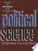 Guide to methods for students of political science / Stephen Van Evera.