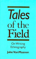 Tales of the field : on writing ethnography / John Van Maanen.