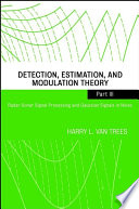 Detection, estimation, and modulation theory / Harry L. Van Trees