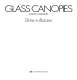 Glass canopies / Maritz Vandenberg