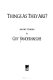 Things as they are? : short stories / by Guy Vanderhaeghe.