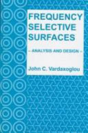 Frequency selective surfaces : analysis and design / John C. Vardaxoglou.