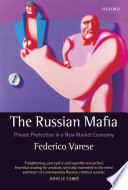 The Russian mafia : private protection in a new market economy / Federico Varese.