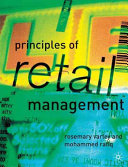 Principles of retail management / Rosemary Varley & Mohammed Rafiq.